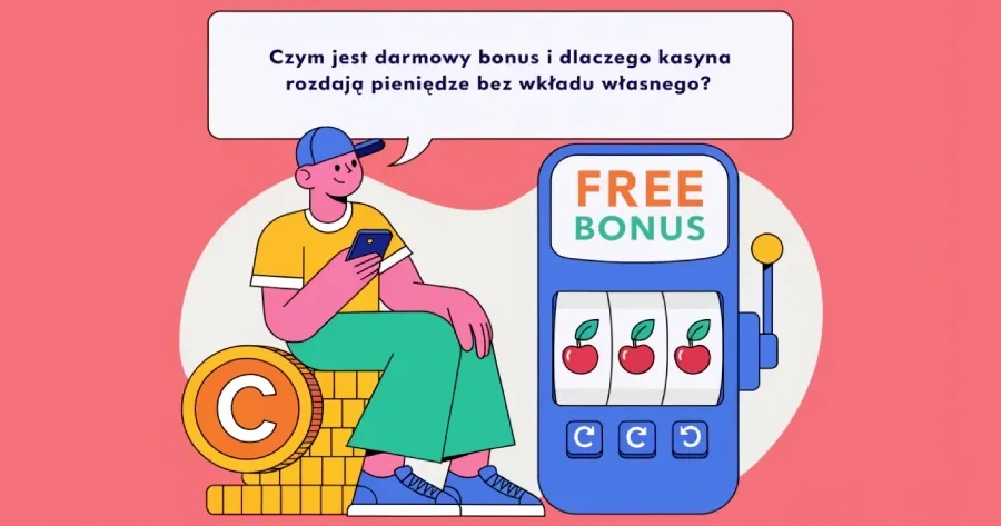 czym jest darmowy bonus i dlaczego kasyna rozdają